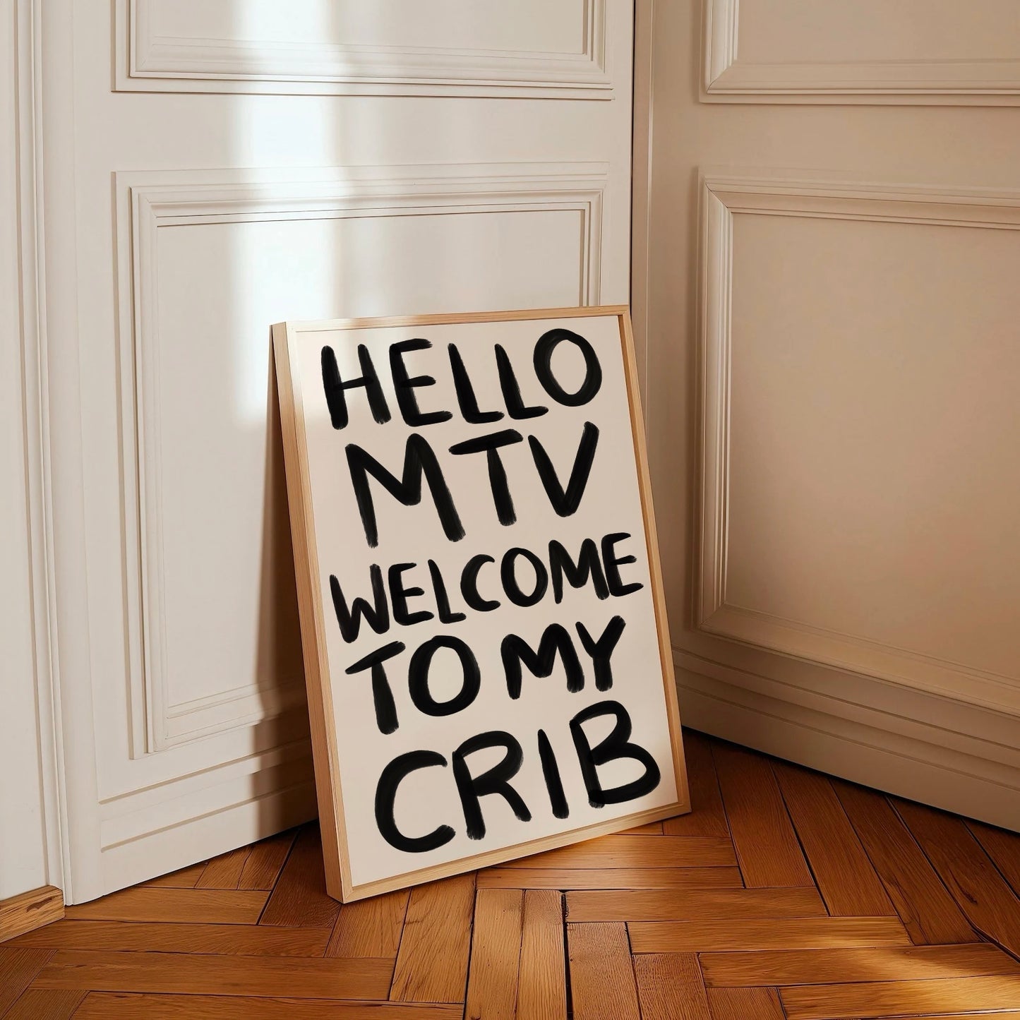 HELLO MTV WELCOME TO MY CRIB PRINT